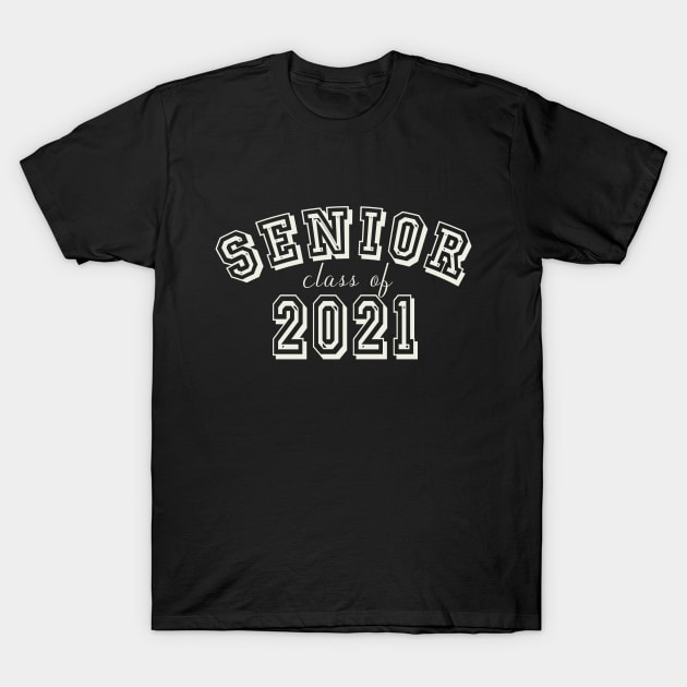 Senior for Class of 2021 T-Shirt by tropicalteesshop